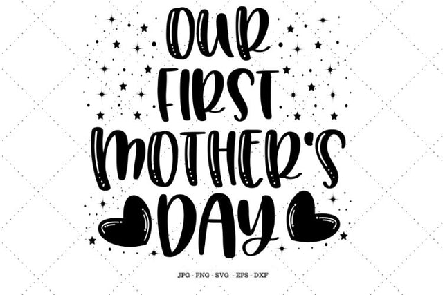 Our First, Mothers Day Shirt, Mothers Day Shirts, Gift Ideas, Gift for New Mom, First Mother's Day, Mothers Day 2021 SVG SVG Digital Designer 