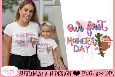 Our First Mother's day sublimation design for matching shirt Sublimation Amorclipart 