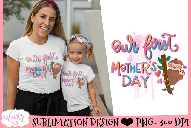 Our First Mother's day sublimation design for matching shirt Sublimation Amorclipart 