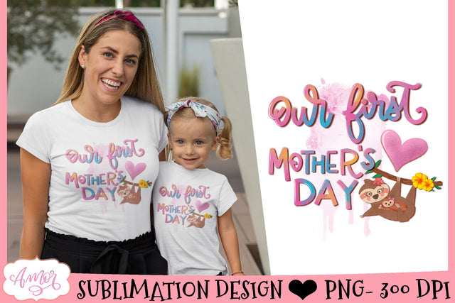 Our First Mother's day sublimation design Sublimation Amorclipart 