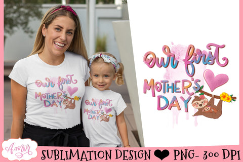 Our First Mother's day sublimation design Sublimation Amorclipart 
