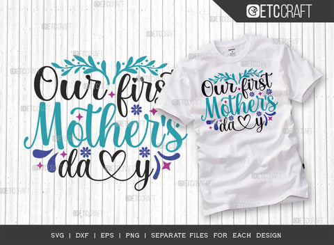 Our First Mother's Day SVG Bundle | Mother's Day svg | Mother's Day Gift Svg | Mom Lover Svg | Mothers Quote Design | ETC T00012 SVG ETC Craft 