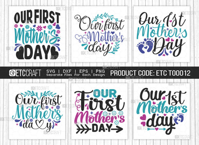 Our First Mother's Day SVG Bundle | Mother's Day svg | Mother's Day Gift Svg | Mom Lover Svg | Mothers Quote Design | ETC T00012 SVG ETC Craft 