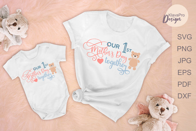 Our First Mother's Day together SVG design SVG Klava P 