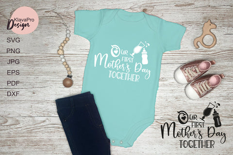 Our First Mother's Day together SVG Klava P 