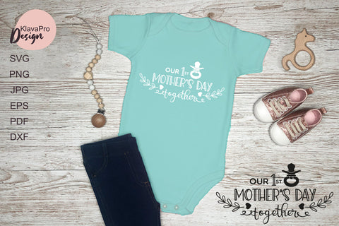 Our First Mother's Day together SVG Klava P 