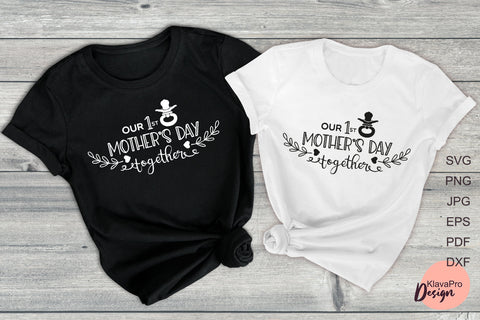 Our First Mother's Day together SVG Klava P 