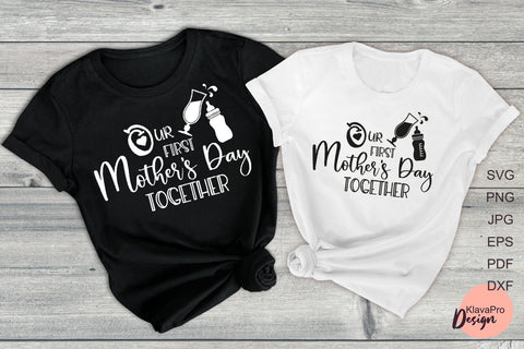 Our First Mother's Day together SVG Klava P 