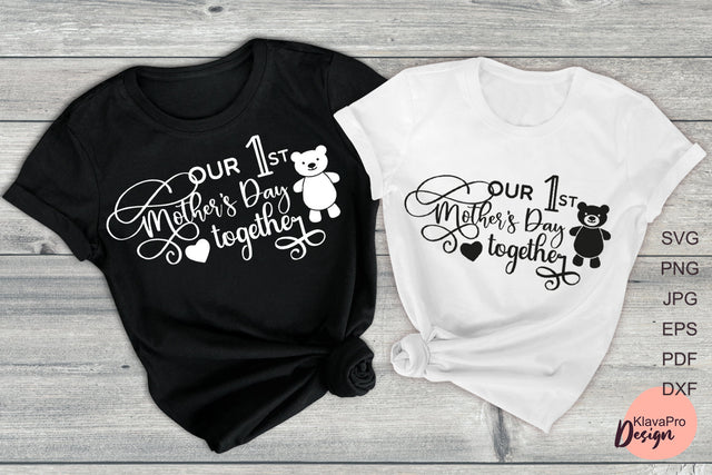 Our First Mother's Day together SVG Klava P 