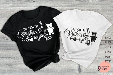 Our First Mother's Day together SVG Klava P 