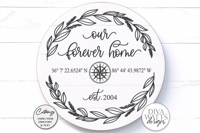 Our Forever Home SVG | Coordinates Sign | Longitude & Latitude | DXF and More! SVG Diva Watts Designs 