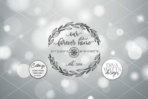 Our Forever Home SVG | Coordinates Sign | Longitude & Latitude | DXF and More! SVG Diva Watts Designs 