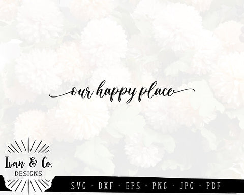 Our Happy Place SVG Files | Home Sign | Farmhouse Decor | Farmhouse SVG (833167168) SVG Ivan & Co. Designs 