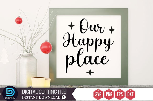 Our Happy place SVG SVG DESIGNISTIC 