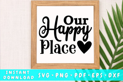 Our Happy Place SVG SVG HappyDesignStudio 
