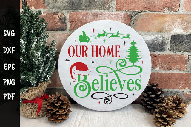 Our Home Believes | Christmas Round Sign SVG SVG CraftLabSVG 