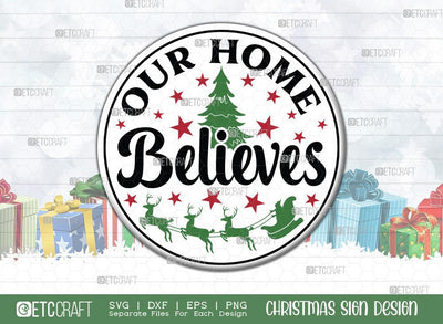 Our Home Believes Sign SVG Cut File | Merry Christmas Svg | Round Sign | Christmas Door Hanger | Farmhouse Decor Svg | Christmas Sign | Christmas Wood Sign Design SVG ETC Craft 