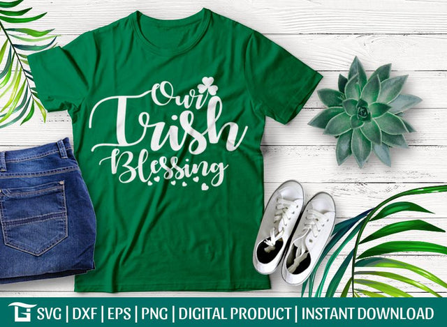Our Irish Blessing Svg Cut File, Irish Blessing Svg, Patrick Family Svg, Kids Patrick Svg, Tshirt Design, SVG ETC Craft 