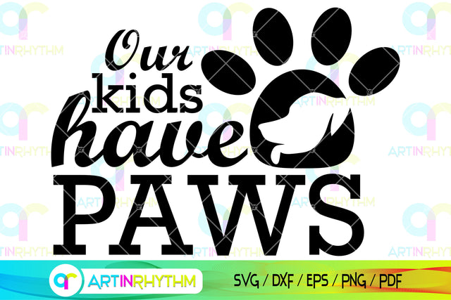 Our kids have dog paws SVG Artinrhythm shop 
