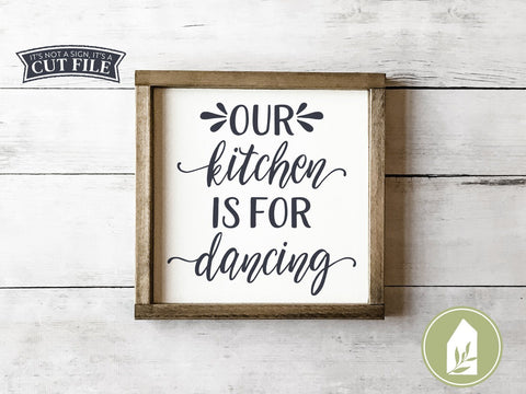 Our Kitchen is for Dancing SVG | Home SVG | Farmhouse SVG SVG LilleJuniper 