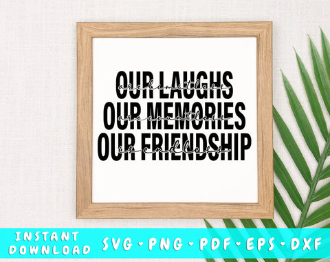 Our Laughs Are Limitless SVG, Friendship Quote SVG Cut File, Friends Shirt SVG SVG HappyDesignStudio 