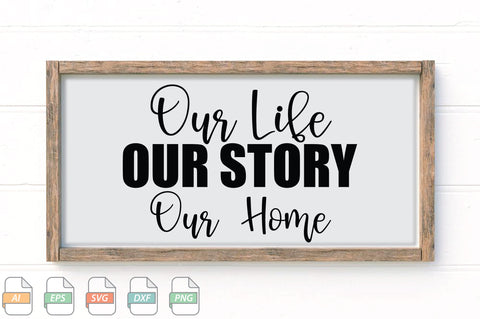 Our Like Our Story Our Home Sign SVG File SVG Creativeart88 