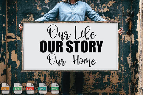 Our Like Our Story Our Home Sign SVG File SVG Creativeart88 