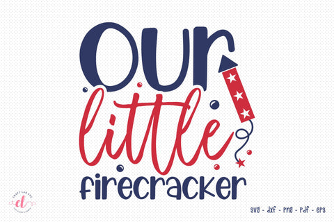 Our Little Firecracker | 4th Of July SVG SVG CraftLabSVG 