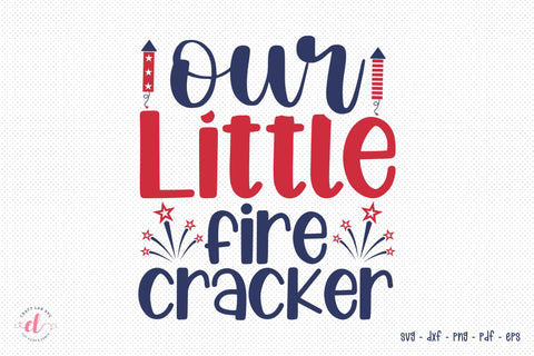 Our Little Firecracker, Patriotic Quotes SVG SVG CraftLabSVG 