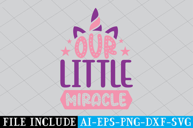 Our Little Miracle SVG SVG Creativeart88 