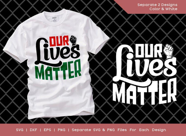 Our Lives Matter SVG Cut File | Black Empowerment Svg | Black Activists Svg | BLM Svg | Black Power Svg | African American T-shirt Design SVG ETC Craft 