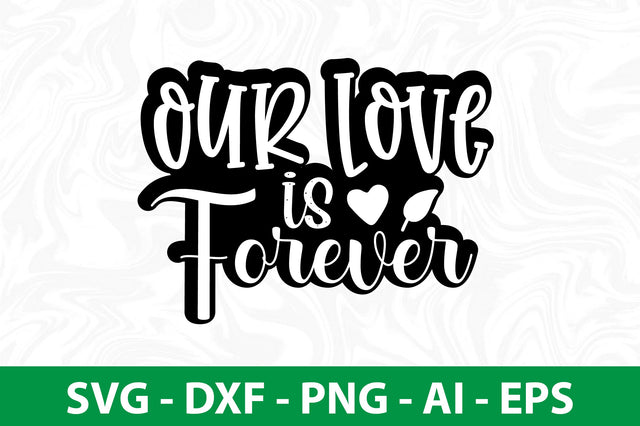 Our Love is Forever svg SVG nirmal108roy 