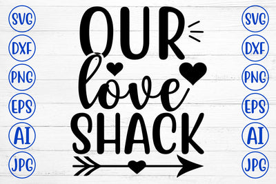 Our Love Shack SVG Cut File SVG Syaman 
