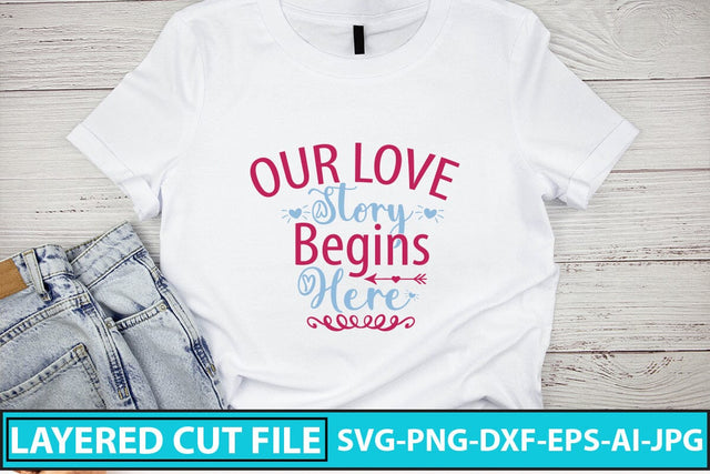 Our Love Story Begins Here SVG Cut File SVG Syaman 