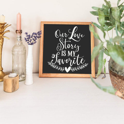 Our Love story is my Favorite Svg, this is us Svg, farmhouse Svg, our home, family Svg, Svg for Cricut, Svg for Silhouette, Dxf, Pdf,Png,Ai. SVG MyDesiredSVG 