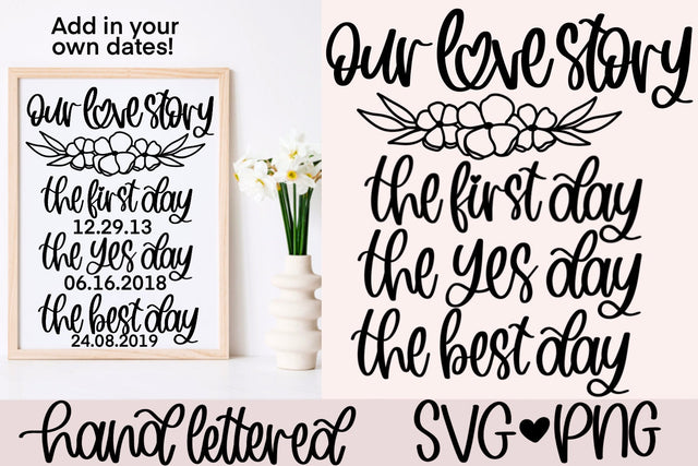 Our love story svg, First day yes day best day svg, wedding sign svg, special dates wedding sign svg, anniversary sign svg, wedding decor svg SVG AnitaAlyiaLettering 
