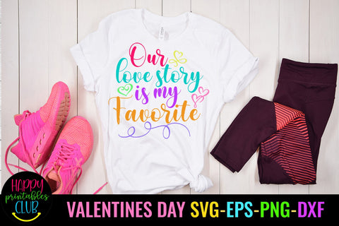 Our Love Story Valentines Day SVG- Love SVG- Valentine SVG SVG Happy Printables Club 