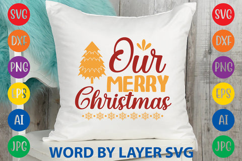 Our Merry Christmas, Christmas SVG Design SVG Rafiqul20606 