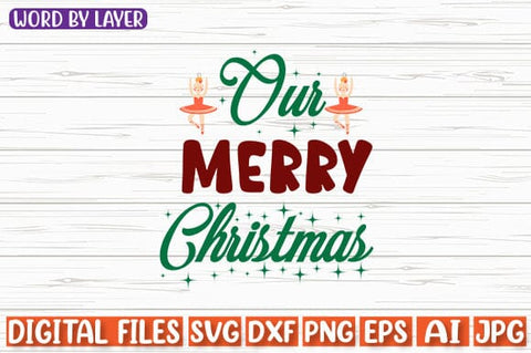 Our Merry Christmas SVG cut file SVG Blessedprint 