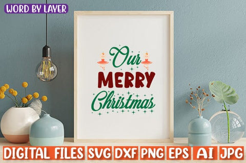 Our Merry Christmas SVG cut file SVG Blessedprint 