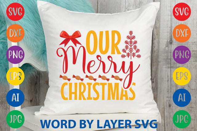 Our Merry Christmas SVG DESIGN SVG Rafiqul20606 