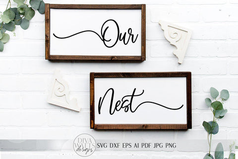 Our Nest SVG | Farmhouse Sign SVG | SVG Set | dxf and more! | Printable SVG Diva Watts Designs 