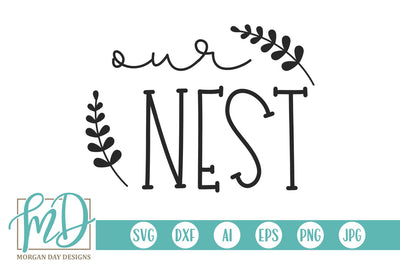 Our Nest SVG Morgan Day Designs 