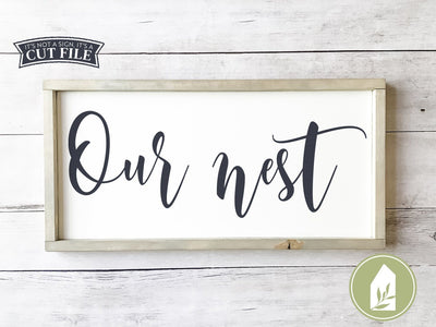 Our Nest SVG | Rustic Sign SVG | Modern Farmhouse svg SVG LilleJuniper 