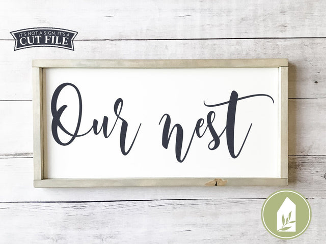 Our Nest SVG | Rustic Sign SVG | Modern Farmhouse svg SVG LilleJuniper 