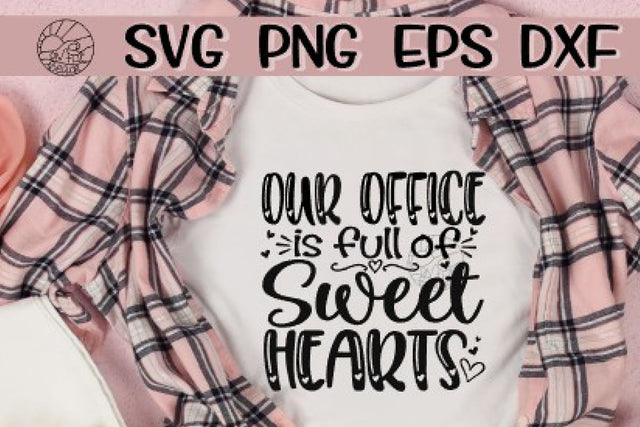 Our Office Is Full Of Sweethearts - SVG PNG EPS DXF SVG On the Beach Boutique 