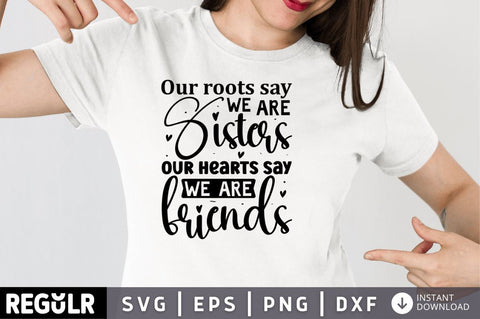 Our roots say we are SVG SVG Regulrcrative 