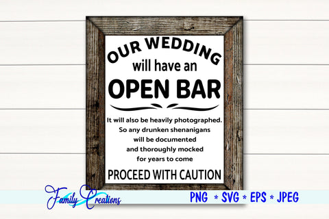 Our Wedding Will Have An Open Bar SVG Family Creations 