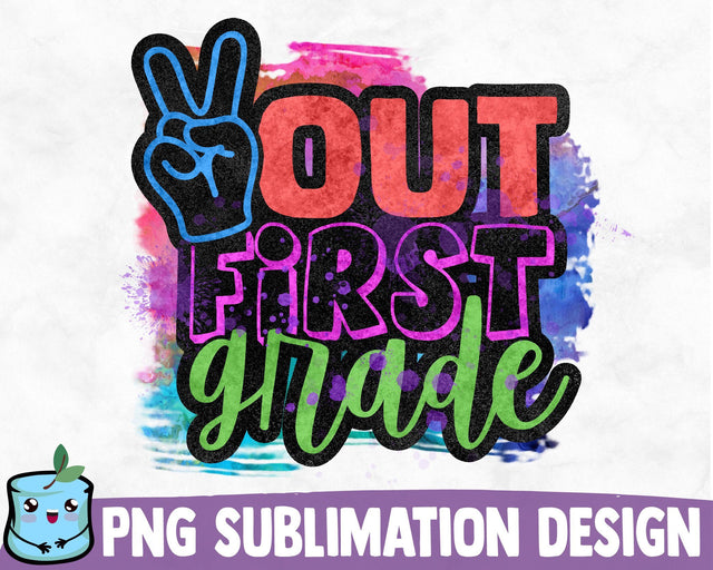 Out 1st Grade Sublimation Design Sublimation MintyMarshmallows 