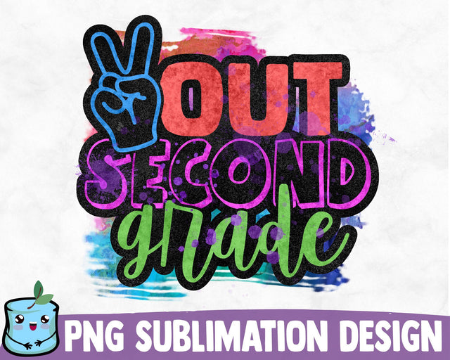 Out 2nd Grade Sublimation Design Sublimation MintyMarshmallows 